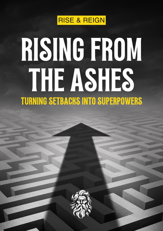 Rising from the Ashes - Turning Setbacks into Superpowers